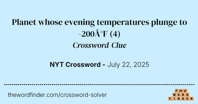 Planet whose evening temperatures plunge to -200°F crossword clue image