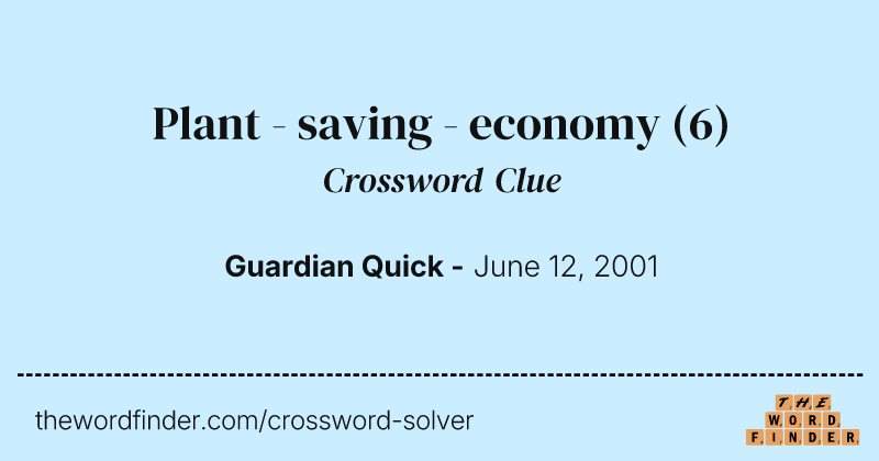 Plant - saving - economy crossword clue image