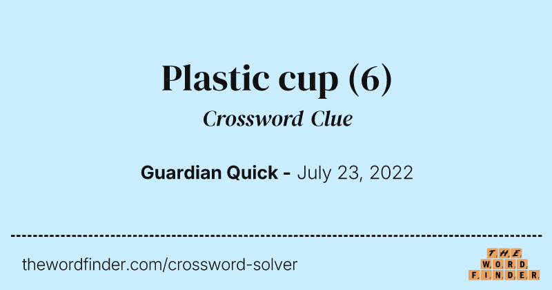Plastic cup crossword clue image