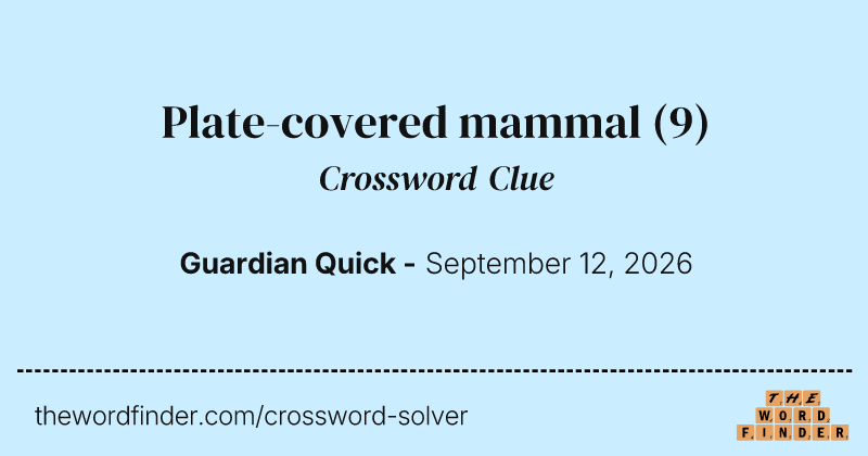 Plate-covered mammal crossword clue image