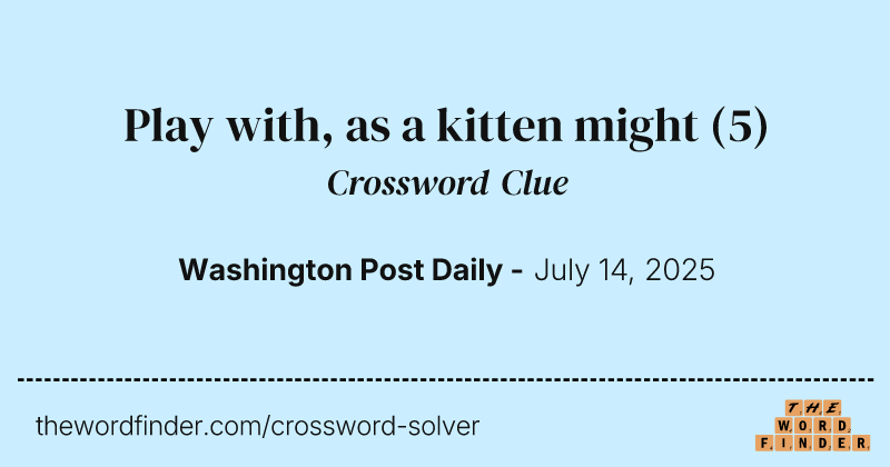 Play with, as a kitten might crossword clue image