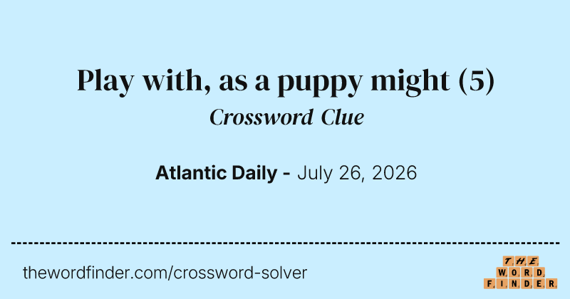 Play with, as a puppy might crossword clue image