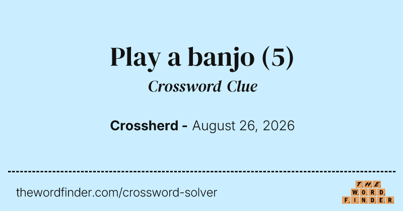 Play a banjo crossword clue image