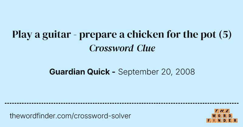 Play a guitar - prepare a chicken for the pot crossword clue image