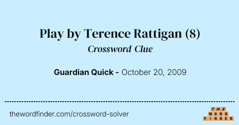 Play by Terence Rattigan crossword clue image
