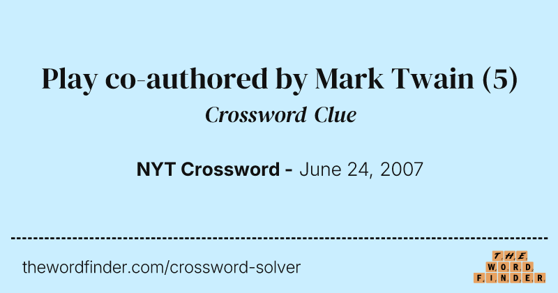 Play co-authored by Mark Twain crossword clue image