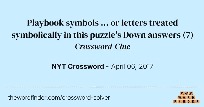 Playbook symbols ... or letters treated symbolically in this puzzle's Down answers crossword clue image