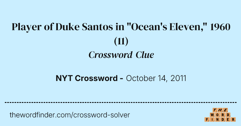 Player of Duke Santos in "Ocean's Eleven," 1960 crossword clue image
