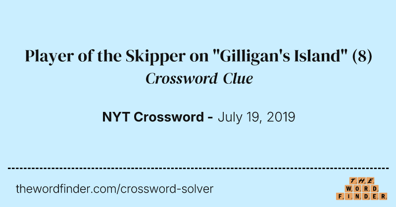 Player of the Skipper on "Gilligan's Island" crossword clue image