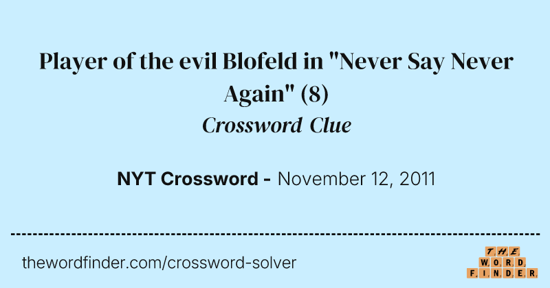 Player of the evil Blofeld in "Never Say Never Again" crossword clue image