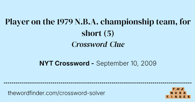 Player on the 1979 N.B.A. championship team, for short crossword clue image