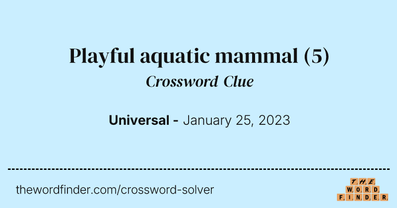 Playful aquatic mammal crossword clue image