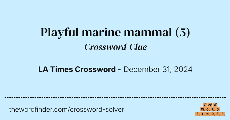 Playful marine mammal crossword clue image