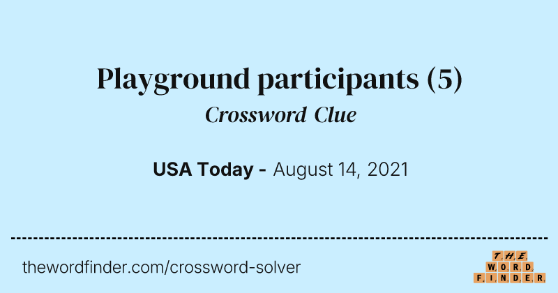 Playground participants crossword clue image
