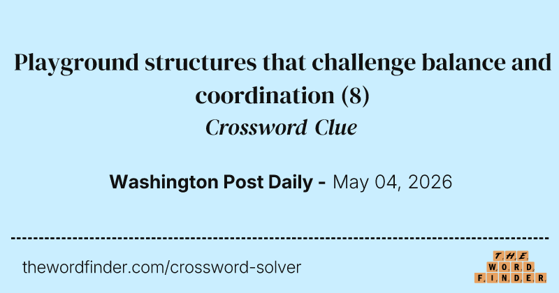 Playground structures that challenge balance and coordination crossword clue image