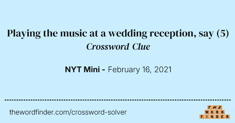 Playing the music at a wedding reception, say crossword clue image