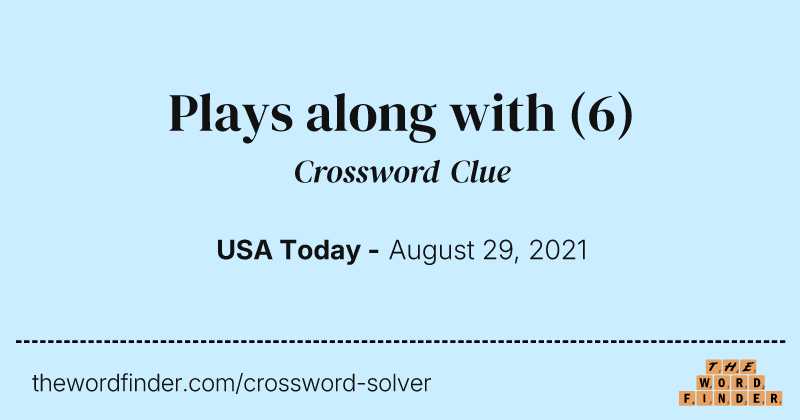 Plays along with crossword clue image
