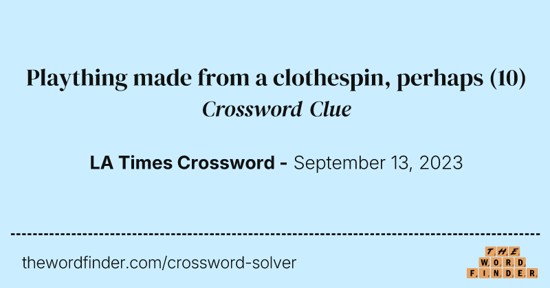 Plaything made from a clothespin, perhaps crossword clue image