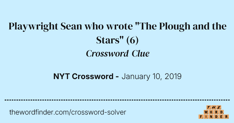 Playwright Sean who wrote "The Plough and the Stars" crossword clue image