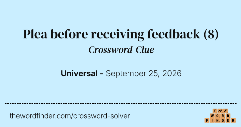 Plea before receiving feedback crossword clue image
