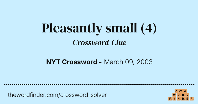 Pleasantly small crossword clue image