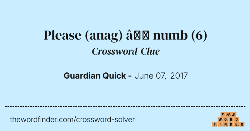 Please (anag) — numb crossword clue image