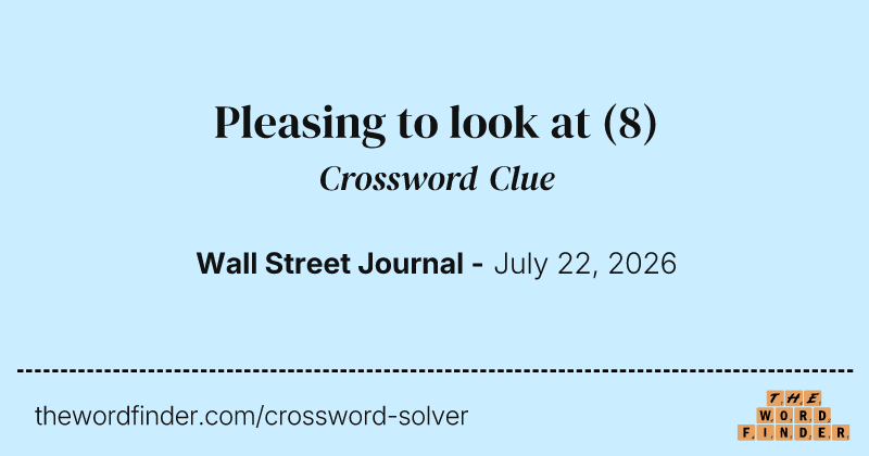 Pleasing to look at crossword clue image
