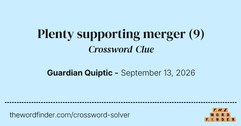 Plenty supporting merger crossword clue image