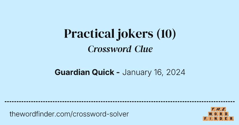Practical jokers crossword clue image