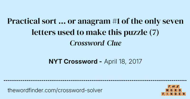Practical sort ... or anagram #1 of the only seven letters used to make this puzzle crossword clue image