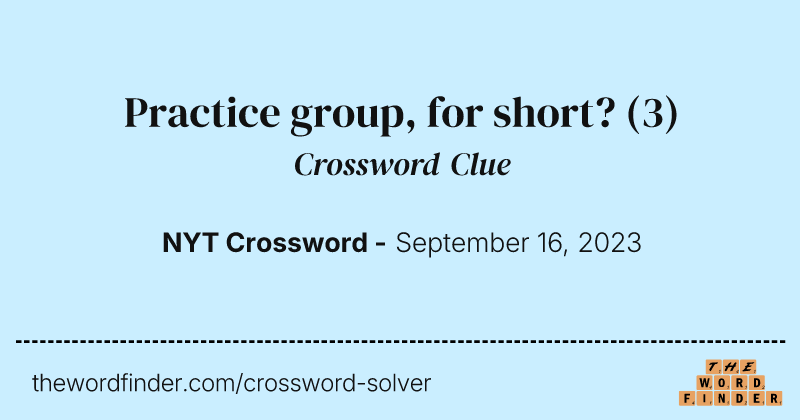 Practice group, for short? crossword clue image