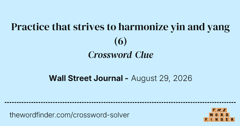 Practice that strives to harmonize yin and yang crossword clue image