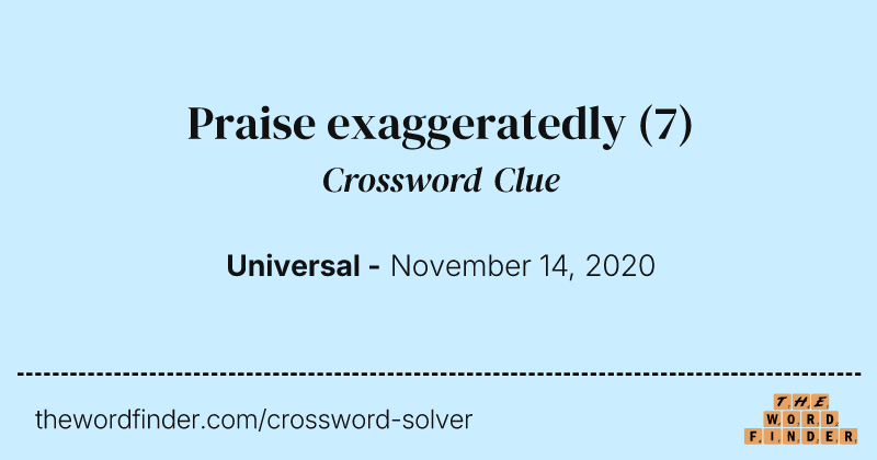Praise exaggeratedly crossword clue image