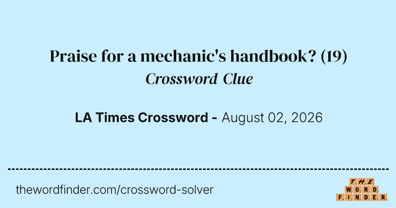 Praise for a mechanic's handbook? crossword clue image
