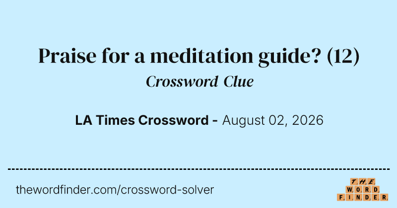 Praise for a meditation guide? crossword clue image