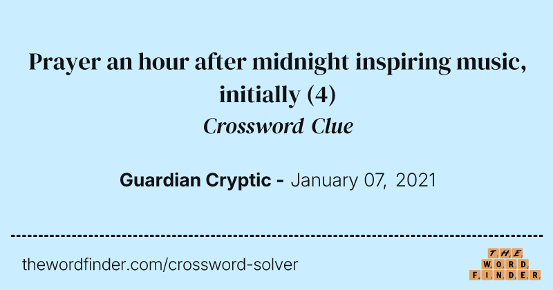 Prayer an hour after midnight inspiring music, initially crossword clue image