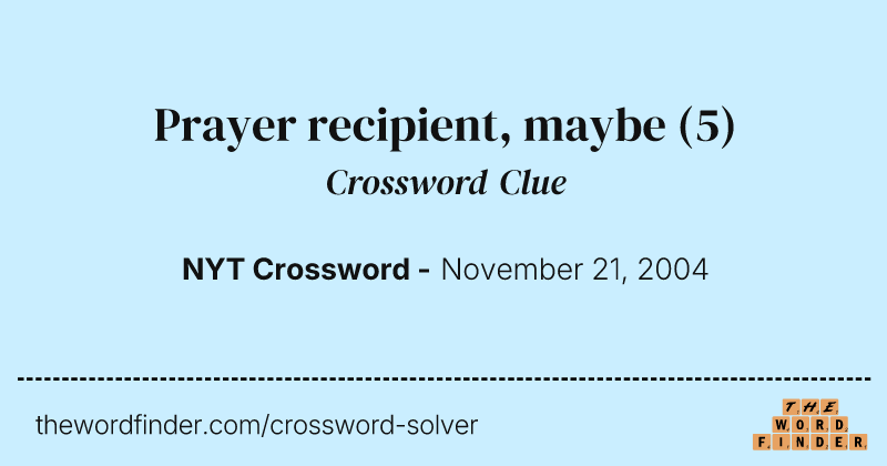 Prayer recipient, maybe crossword clue image