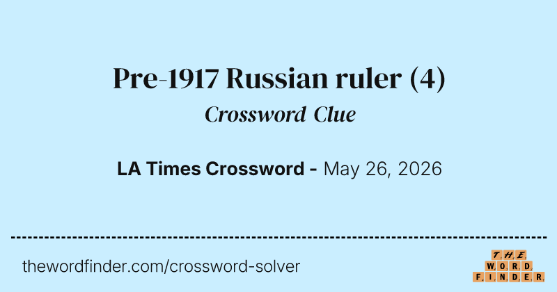Pre-1917 Russian ruler crossword clue image