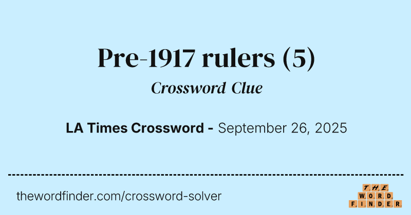 Pre-1917 rulers crossword clue image