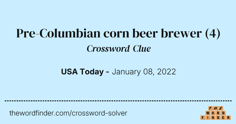 Pre-Columbian corn beer brewer crossword clue image