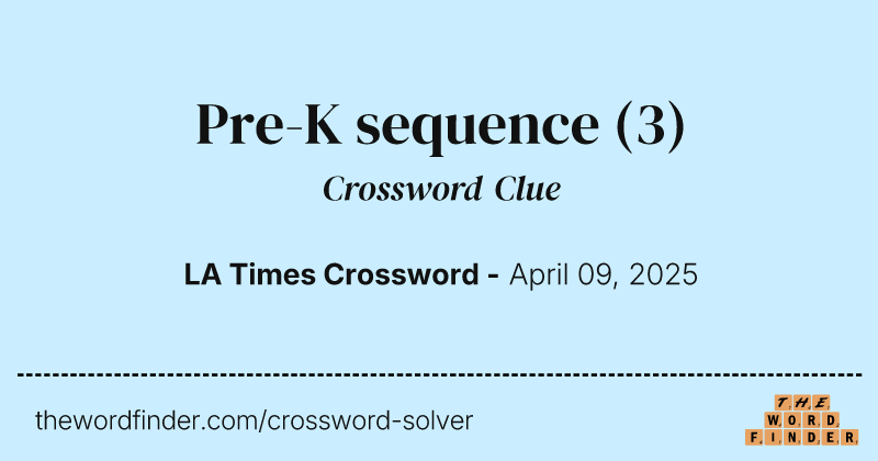 Pre-K sequence crossword clue image