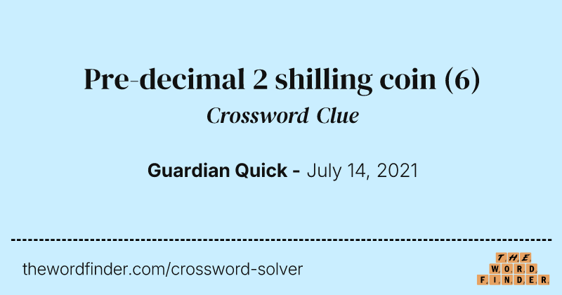 Pre-decimal 2 shilling coin crossword clue image