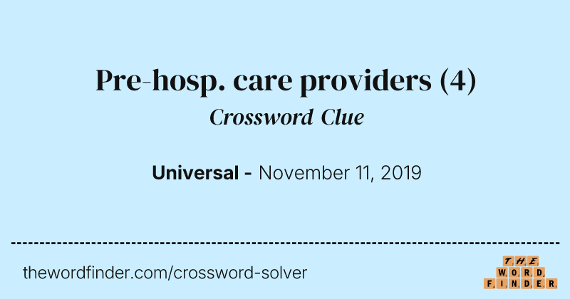 Pre-hosp. care providers crossword clue image
