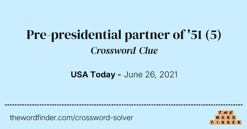Pre-presidential partner of '51 crossword clue image