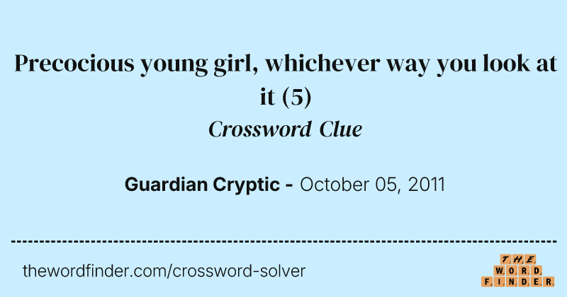 Precocious young girl, whichever way you look at it crossword clue image