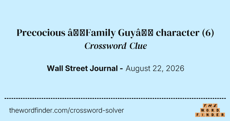 Precocious “Family Guy” character crossword clue image