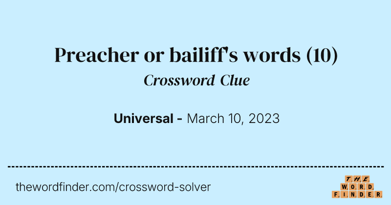 Preacher or bailiff's words crossword clue image