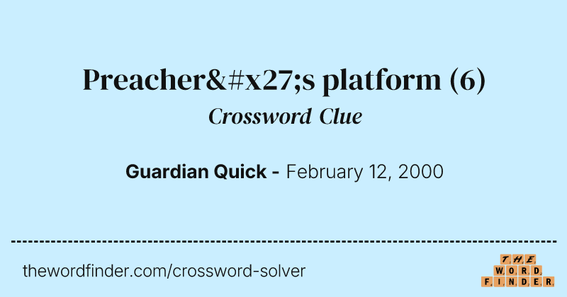 Preacher's platform crossword clue image