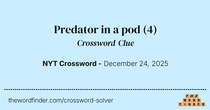 Predator in a pod crossword clue image