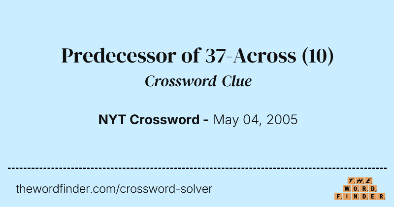 Predecessor of 37-Across crossword clue image